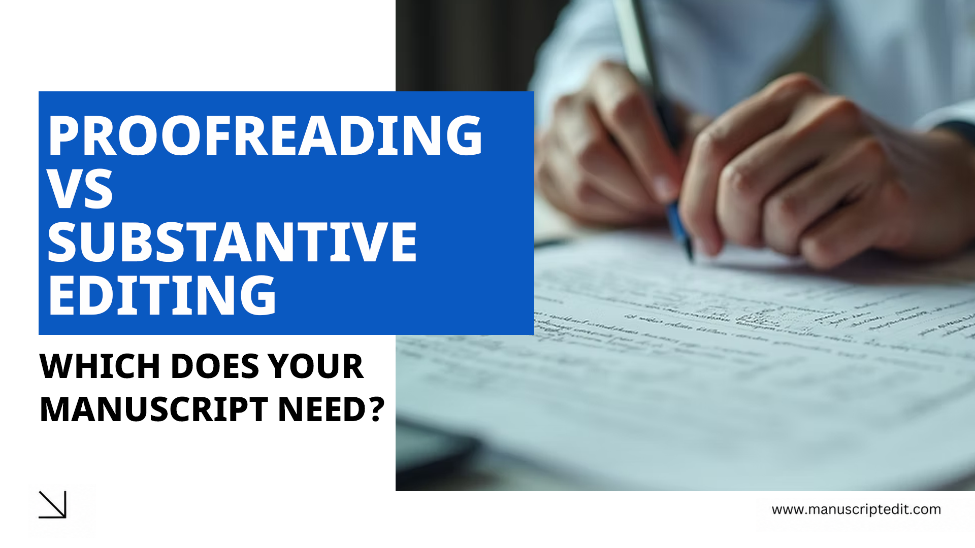 Proofreading vs Substantive Editing: A Researcher’s Decision Guide to Choosing the Right Manuscript Service