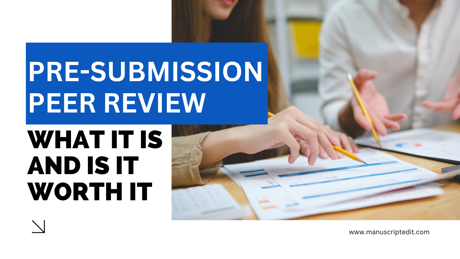 Pre-Submission Peer Review: What It Is and Is It Worth It