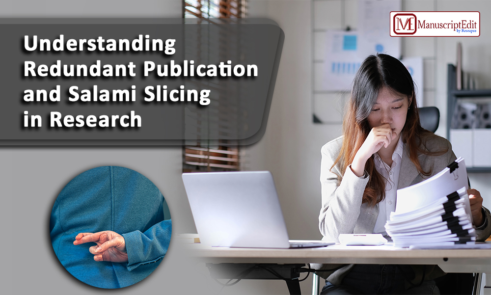 Redundant Publication and Salami Slicing in Research
