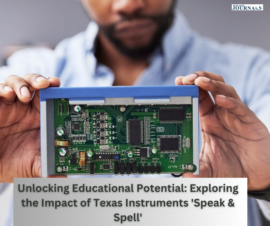 Unlocking Educational Potential: Exploring the Impact of Texas Instruments ‘Speak & Spell’