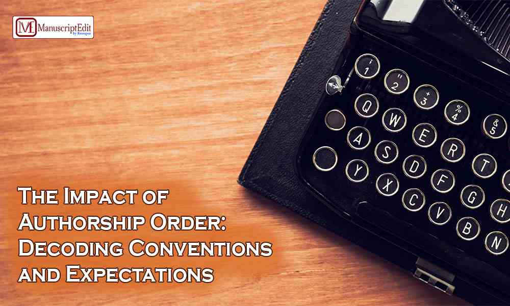 THE IMPACT OF AUTHORSHIP ORDER: DECODING CONVENTIONS AND EXPECTATIONS