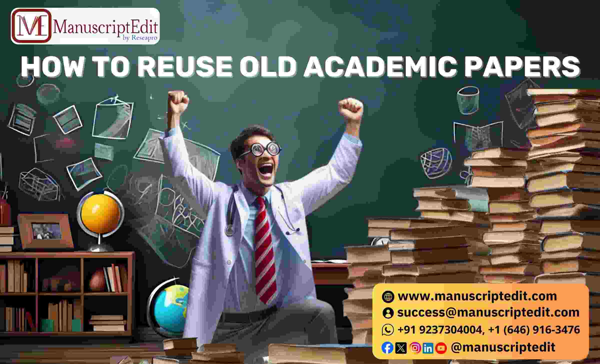HOW TO REUSE OLD ACADEMIC PAPERS