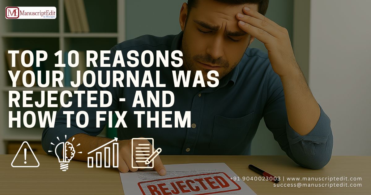 10 Common Reasons for Journal Paper Rejection and How to Avoid Them