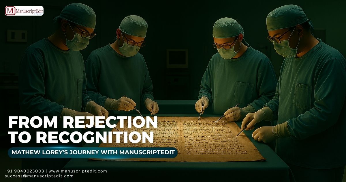 From Rejection to Recognition: Mathew Lorey’s Journey with ManuscriptEdit