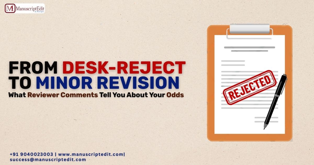 From Desk Reject to Minor Revision: What Reviewer Comments Tell You About Your Odds