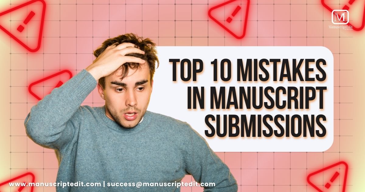 Top 10 Mistakes in Manuscript Submissions