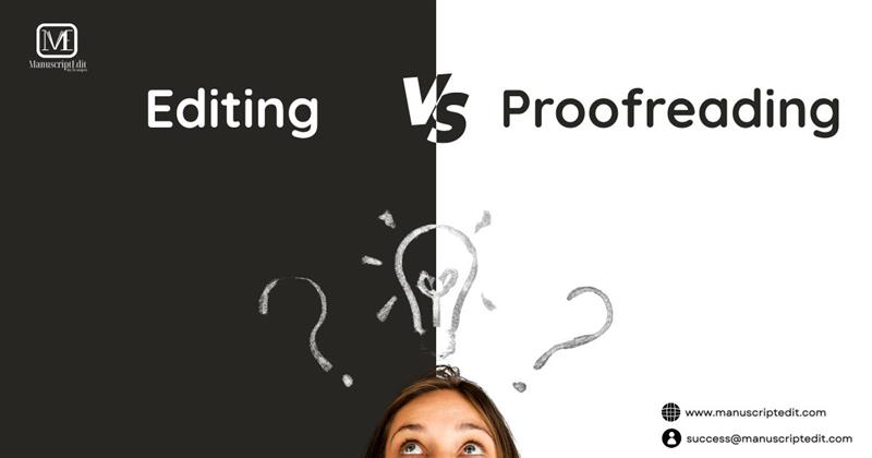 Editing vs Proofreading: How Clearer Manuscripts Improve Acceptance Odds